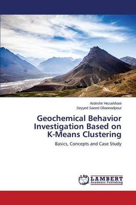 Geochemical Behavior Investigation Based on K-Means Clustering (Paperback)