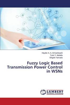 Fuzzy Logic Based Transmission Power Control in Wsns (Paperback)