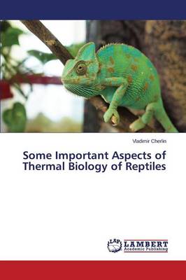 Some Important Aspects of Thermal Biology of Reptiles (Paperback)
