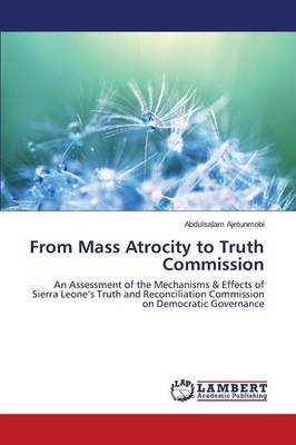 From Mass Atrocity to Truth Commission (Paperback)