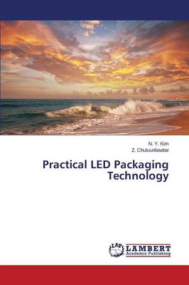 Practical Led Packaging Technology (Paperback)