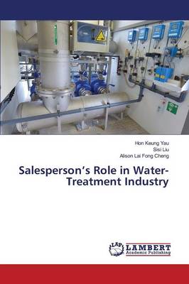 Salesperson's Role in Water-Treatment Industry (Paperback)