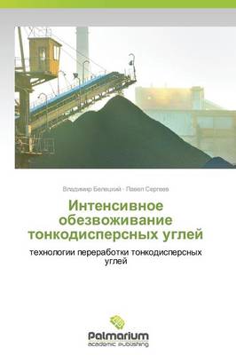 Intensivnoe Obezvozhivanie Tonkodispersnykh Ugley (Paperback)