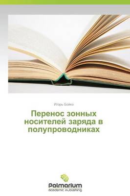 Perenos Zonnykh Nositeley Zaryada V Poluprovodnikakh (Paperback)