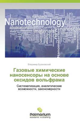 Gazovye Khimicheskie Nanosensory Na Osnove Oksidov Vol'frama (Paperback)
