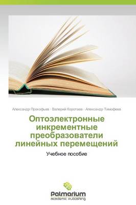 Optoelektronnye Inkrementnye Preobrazovateli Lineynykh Peremeshcheniy (Paperback)
