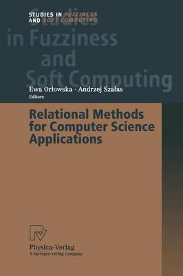 Relational Methods for Computer Science Applications - Studies in Fuzziness and Soft Computing 65 (Paperback)