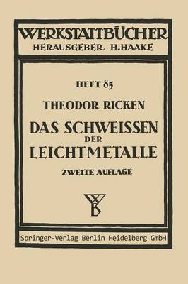 Das Schwei�en Der Leichtmetalle - Werkstattbucher 85 (Paperback)