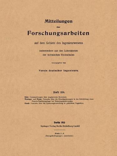 Mitteilungen UEber Forschungsarbeiten: Auf Dem Gebiete Des Ingenieurwesens - Forschungsarbeiten Auf Dem Gebiete Des Ingenieurwesens 134 (Paperback)