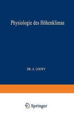 Physiologie Des H henklimas - Monographien Aus Dem Gesamtgebiet der Physiologie der Pflanz 26 (Paperback)