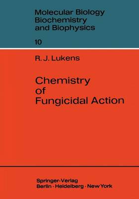 Chemistry of Fungicidal Action - Molecular Biology, Biochemistry and Biophysics Molekularbiologie, Biochemie und Biophysik 10 (Paperback)