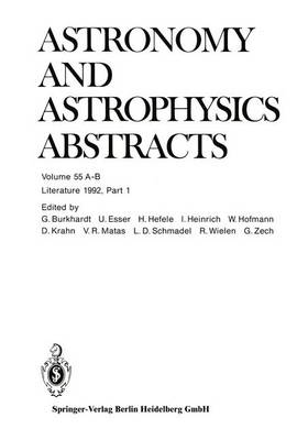 Literature 1992, Part 1: Volumes A and B - Astronomy and Astrophysics Abstracts 55 (Paperback)