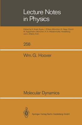 Molecular Dynamics - Lecture Notes in Physics 258 (Paperback)