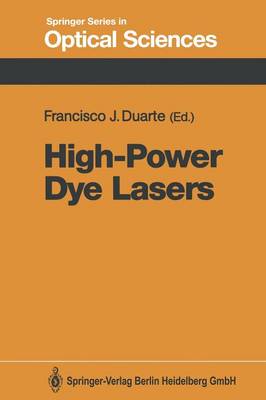 High-Power Dye Lasers - Springer Series in Optical Sciences 65 (Paperback)