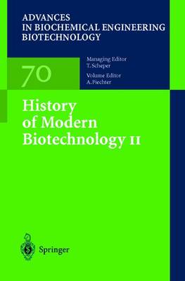 History of Modern Biotechnology II - Advances in Biochemical Engineering/Biotechnology 70 (Paperback)