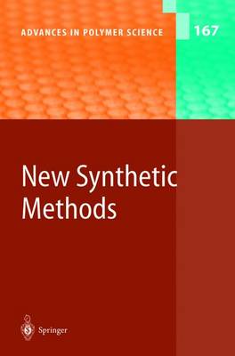 New Synthetic Methods - Advances in Polymer Science 167 (Paperback)