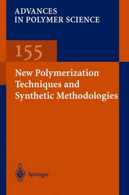 New Polymerization Techniques and Synthetic Methodologies - Advances in Polymer Science 155 (Paperback)