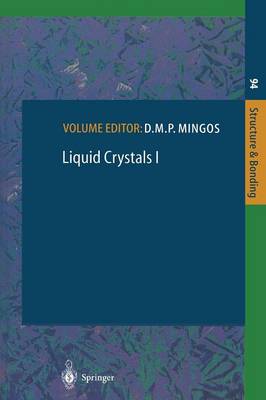 Liquid Crystals I - Structure and Bonding 94 (Paperback)