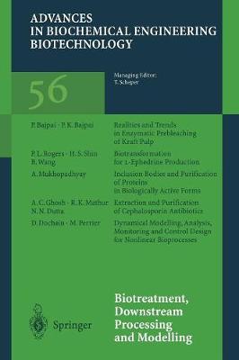 Biotreatment, Downstream Processing and Modelling - Advances in Biochemical Engineering/Biotechnology 56 (Paperback)