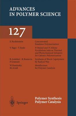 Polymer Synthesis/Polymer Catalysis - Advances in Polymer Science 127 (Paperback)