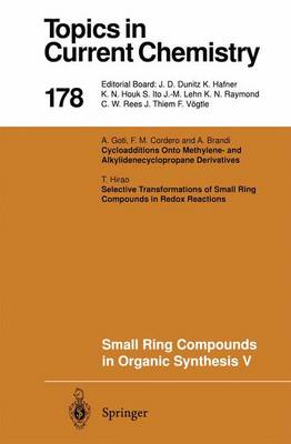 Small Ring Compounds in Organic Synthesis V - Topics in Current Chemistry 178 (Paperback)