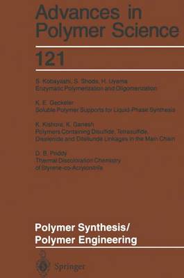 Polymer Synthesis/Polymer Engineering - Advances in Polymer Science 121 (Paperback)