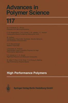High Performance Polymers - Advances in Polymer Science 117 (Paperback)