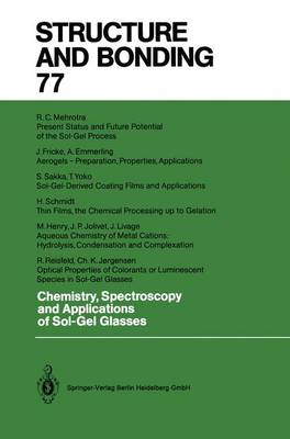 Chemistry, Spectroscopy and Applications of Sol-Gel Glasses - Structure and Bonding 77 (Paperback)