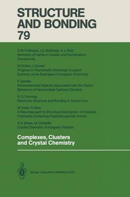 Complexes, Clusters and Crystal Chemistry - Structure and Bonding 79 (Paperback)