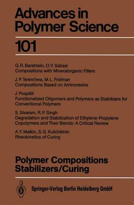 Polymer Compositions Stabilizers/Curing - Advances in Polymer Science 101 (Paperback)