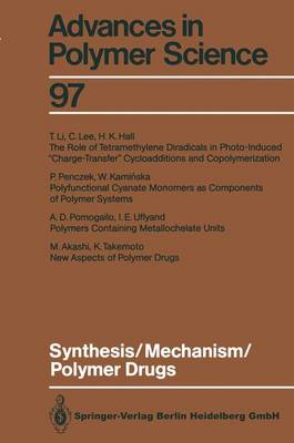 Synthesis/Mechanism/Polymer Drugs - Advances in Polymer Science 97 (Paperback)