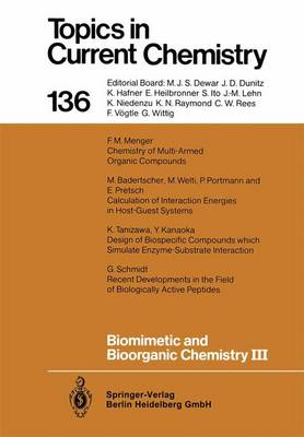 Biomimetic and Bioorganic Chemistry III - Topics in Current Chemistry 136 (Paperback)