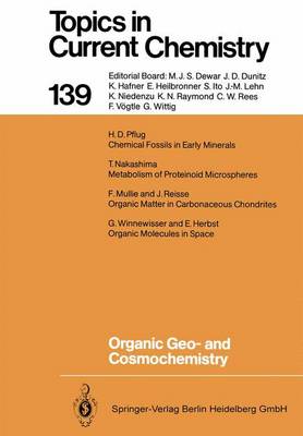 Organic Geo- and Cosmochemistry - Topics in Current Chemistry 139 (Paperback)