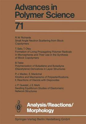 Analysis/Reactions/Morphology - Advances in Polymer Science 71 (Paperback)
