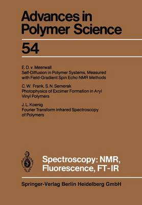 Spectroscopy: NMR, Fluorescence, FT-IR - Advances in Polymer Science 54 (Paperback)