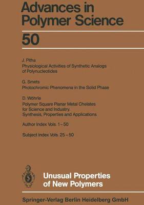 Unusual Properties of New Polymers - Advances in Polymer Science 50 (Paperback)