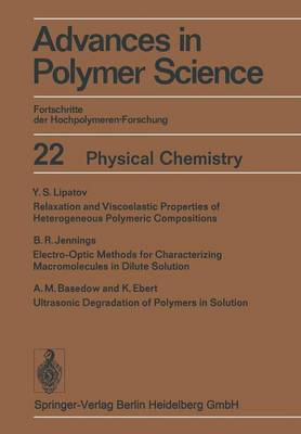 Physical Chemistry - Advances in Polymer Science 22 (Paperback)