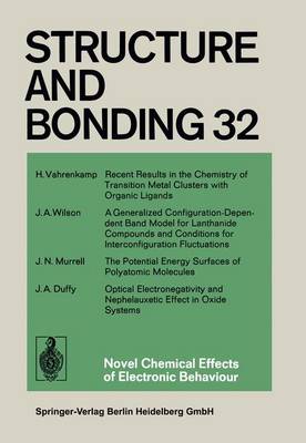 Novel Chemical Effects of Electronic Behaviour - Structure and Bonding 32 (Paperback)
