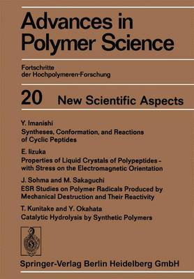 New Scientific Aspects - Advances in Polymer Science 20 (Paperback)