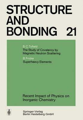 Recent Impact of Physics on Inorganic Chemistry - Structure and Bonding 21 (Paperback)