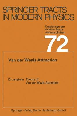 Theory of Van der Waals Attraction - Springer Tracts in Modern Physics 72 (Paperback)