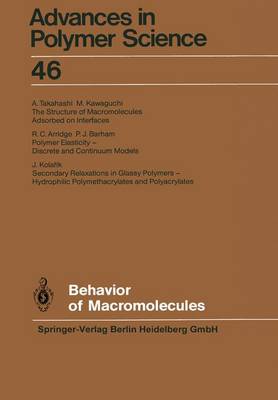 Behavior of Macromolecules - Advances in Polymer Science 46 (Paperback)
