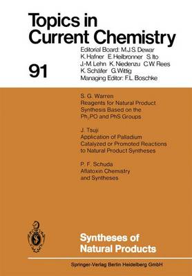 Syntheses of Natural Products - Topics in Current Chemistry 91 (Paperback)