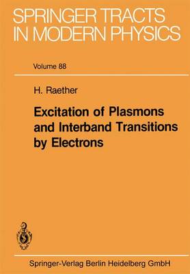 Excitation of Plasmons and Interband Transitions by Electrons - Springer Tracts in Modern Physics 88 (Paperback)