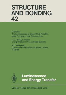 Luminescence and Energy Transfer - Structure and Bonding 42 (Paperback)