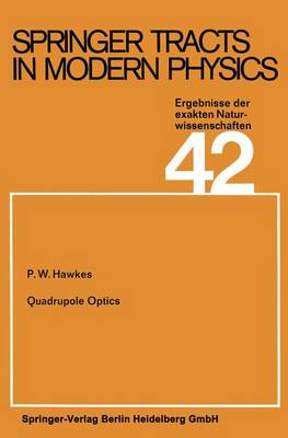 Quadrupole Optics - Springer Tracts in Modern Physics 42 (Paperback)