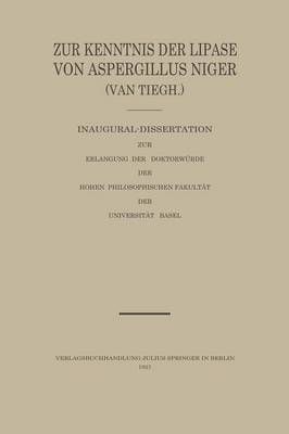 Zur Kenntnis Der Lipase Von Aspergillus Niger (Van Tiegh) (Paperback)