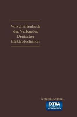 Vorschriftenbuch Des Verbandes Deutscher Elektrotechniker: Nach D. Stande Am 1. Jan. 1929 (Paperback)
