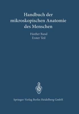 Verdauungsapparat: Mundh hle, Speicheldr sen, Tonsillen, Rachen, Speiser hre, Serosa - Handbuch Der Mikroskopischen Anatomie Des Menschen Handbook (Paperback)