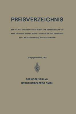 Preisverzeichnis: Der Seit Mai 1945 Erschienenen B cher Und Zeitschriften Und Der Noch Lieferbaren lteren B cher Einschlie lich Der Handb cher Sowie Der in Vorbereitung Befindlichen B cher (Paperback)